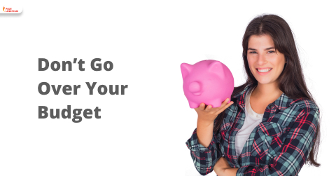 Don’t Go Over Your Budget