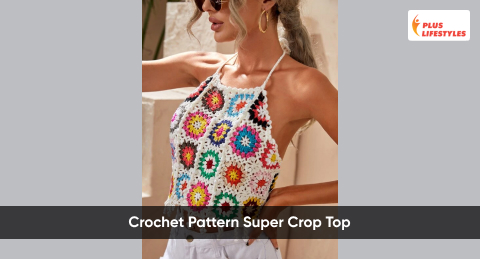 Crochet Pattern Super Crop Top