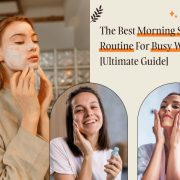 morning skin care routine